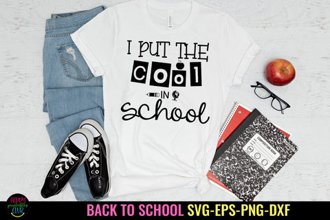 I Put The Cool in School SVG I Back to School SVG I School SVG Happy Printables Club 