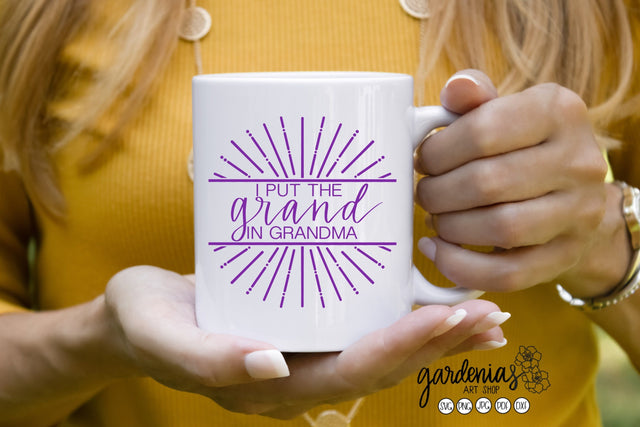 I Put the Grand in Grandma SVG Gardenias Art Shop 