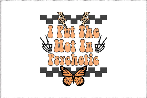 I Put The Hot In Psychotic Sublimation Sublimation Jagonath Roy 