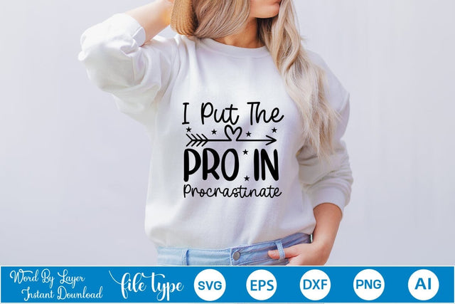 I Put The Pro In Procrastinate SVG Cut File SVGs,Quotes and Sayings,Food & Drink,On Sale, Print & Cut SVG DesignPlante 503 
