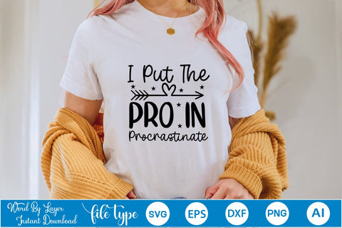 I Put The Pro In Procrastinate SVG Cut File SVGs,Quotes and Sayings,Food & Drink,On Sale, Print & Cut SVG DesignPlante 503 