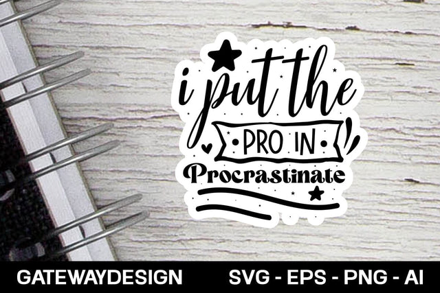 I Put The Pro In Procrastinate Svg Design SVG designmaster24 