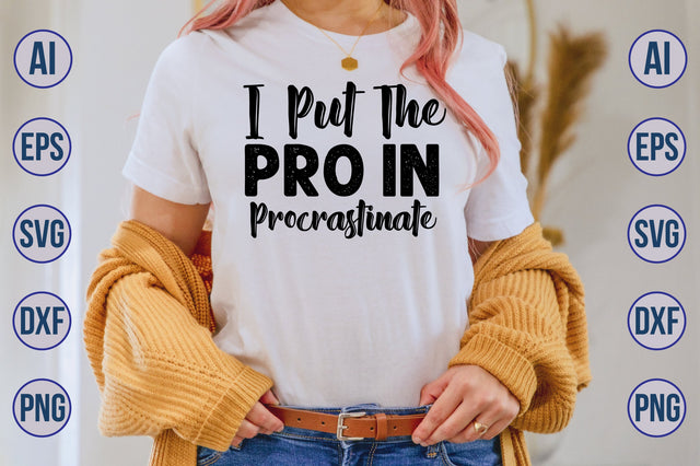 i put the pro in procrastinate SVG SVG orpitasn 