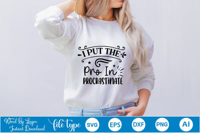 I Put The Pro In Procrastinate SVG SVGs,Quotes and Sayings,Food & Drink,On Sale, Print & Cut SVG DesignPlante 503 