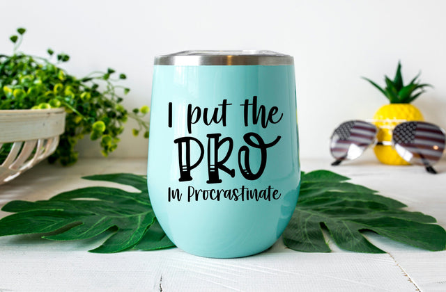 I put the pro in procrastinate, Tumbler SVG SVG MD mominul islam 