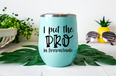 I put the pro in procrastinate, Tumbler SVG SVG MD mominul islam 