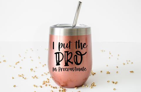 I put the pro in procrastinate, Tumbler SVG SVG MD mominul islam 