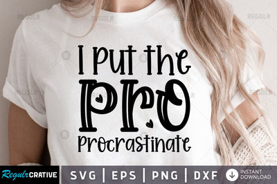 I put the pro procrastinate SVG SVG Regulrcrative 