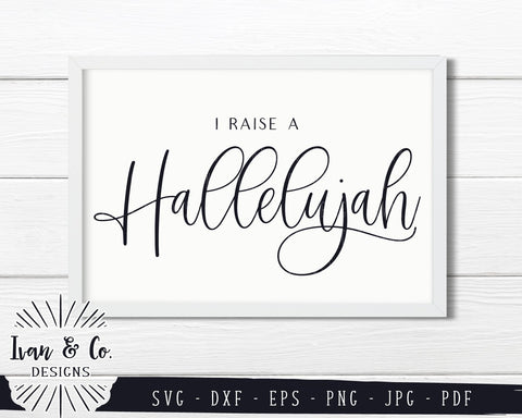 I Raise a Hallelujah SVG Files | Christian Sign SVG | SVGs for Signs | God | Christian SVG (846541152) SVG Ivan & Co. Designs 