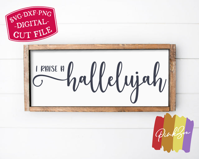 I Raise a Hallelujah SVG Files | Christian Svg | Farmhouse Sign Svg | Commercial Use | Digital Cut Files (1166158259) SVG PinkZou 