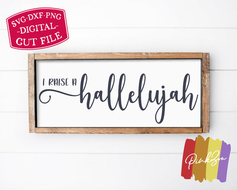 I Raise a Hallelujah SVG Files | Christian Svg | Farmhouse Sign Svg | Commercial Use | Digital Cut Files (1166158259) SVG PinkZou 
