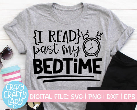 I Read Past My Bedtime | Bedroom | Funny Book Quote SVG Cut File SVG Crazy Crafty Lady Co. 