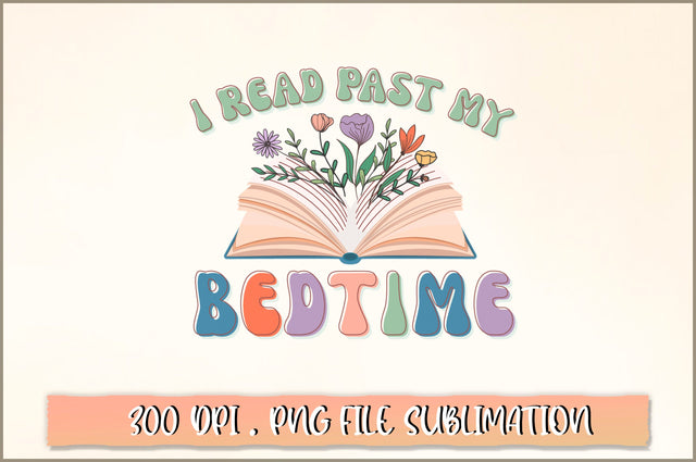 I read past my bedtime Sublimation SVG Shetara Begum 