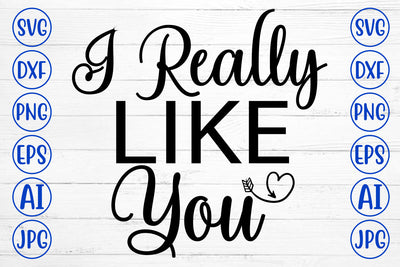 I Really Like You SVG Cut File SVG Syaman 