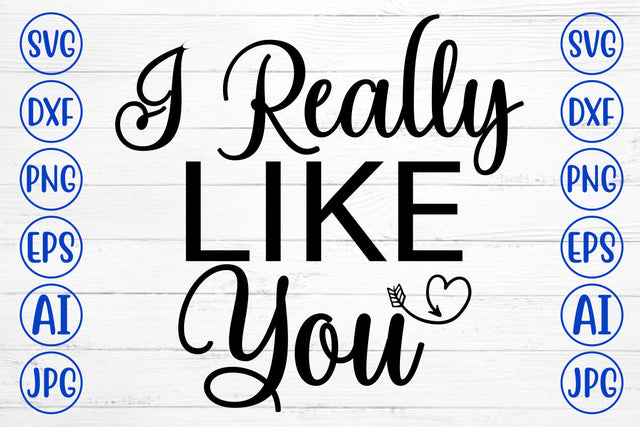 I Really Like You SVG Cut File SVG Syaman 