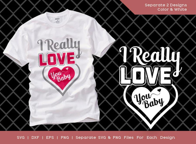 I Really Love You Baby SVG Cut File | Love You Svg | Love Svg | Valentine Svg | T-shirt Design SVG ETC Craft 
