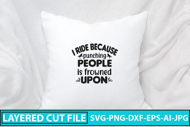 I Ride Because Punching People Is Frowned Upon SVG Cut File SVG Syaman 