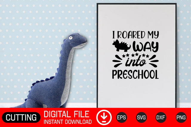 I Roared My Way into Preschool SVG CraftlabSvg29 