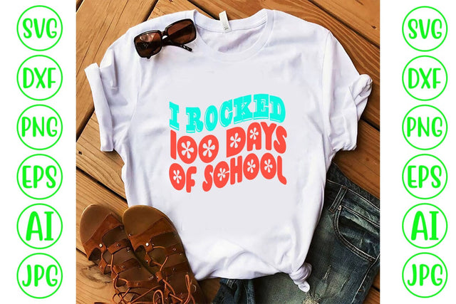 I Rocked 100 Days Of School Retro SVG SVG Syaman 