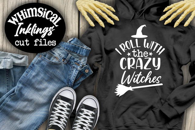 I Roll With The Crazy Witches SVG SVG Whimsical Inklings 