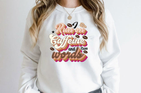 I Run on Caffeine and Cuss words Sublimation SVGArt 