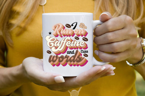 I Run on Caffeine and Cuss words Sublimation SVGArt 