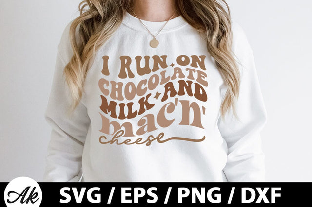 I run on chocolate milk and mac'n' cheese Retro SVG SVG akazaddesign 