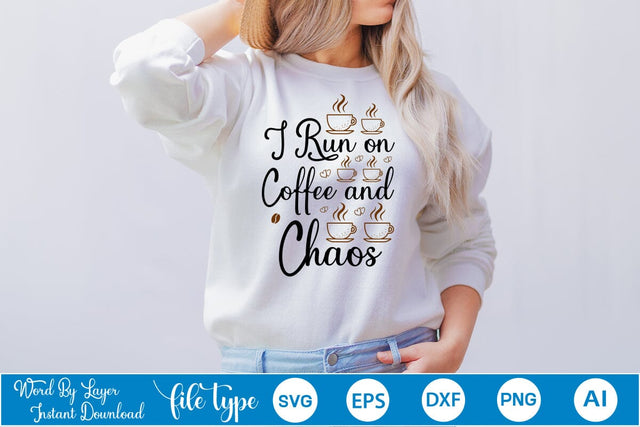 I Run On Coffee And Chaos SVG SVGs,Quotes and Sayings,Food & Drink,On Sale, Print & Cut SVG DesignPlante 503 