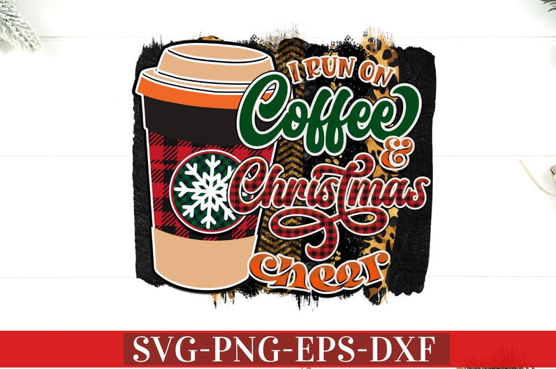 I run on coffee and christmas cheer PNG Sublimation DESIGNISTIC 