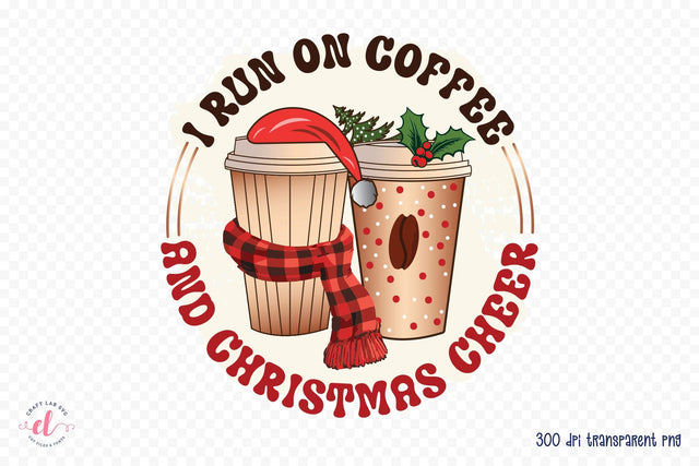 I Run on Coffee and Christmas Cheer Sublimation Sublimation CraftLabSVG 