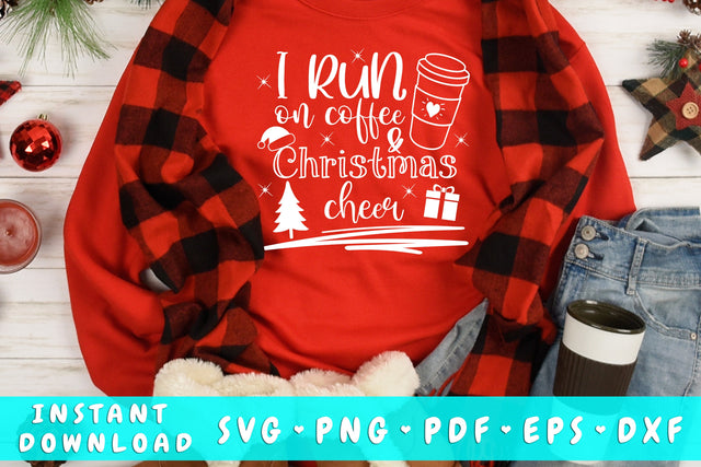I Run On Coffee And Christmas Cheer SVG, Christmas Coffee SVG SVG HappyDesignStudio 