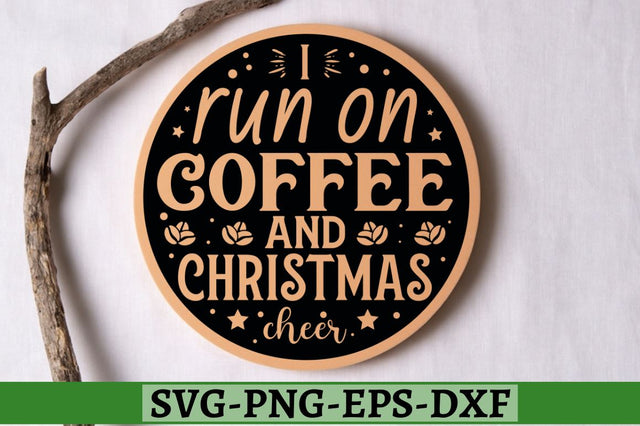 I run on coffee and christmas cheer SVG, I run on coffee and christmas cheer SVG DESIGNISTIC 