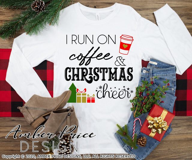I run on coffee and Christmas cheer SVG PNG DXF | Christmas SVGs | Winter Shirt Designs | Amber Price Design SVG Amber Price Design 