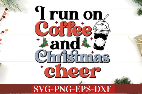 i run on coffee and christmas cheer SVG SVG DESIGNISTIC 