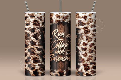 I Run On Coffee And Sarcasm Quote Tumbler Wrap PNG, Animal Print, Leopard Fur, Skinny 20 oz PNG, Seamless Sublimation, Digital Downloads Sublimation Syre Digital Creations 