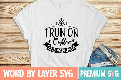 I Run On Coffee And Sarcasm Svg SVG Blessedprint 