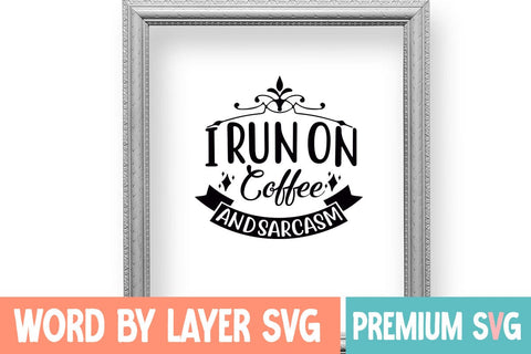 I Run On Coffee And Sarcasm Svg SVG Blessedprint 
