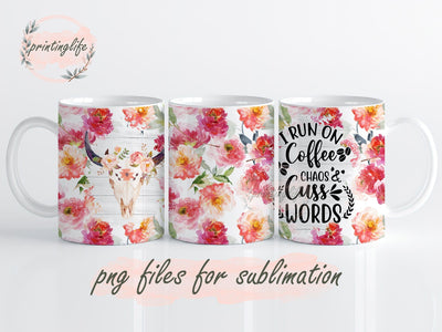 I Run On Coffee, Chaos, and Cuss Words Mug Wrap, Coffee Press Sublimation Png Sublimation PrintingLife 