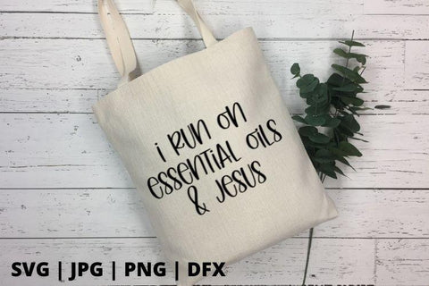 I run on essential oils and Jesus SVG Good Morning Chaos 