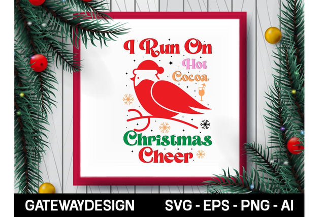 I Run On Hot Cocoa Christmas Cheer Sublimation Design Sublimation designmaster24 