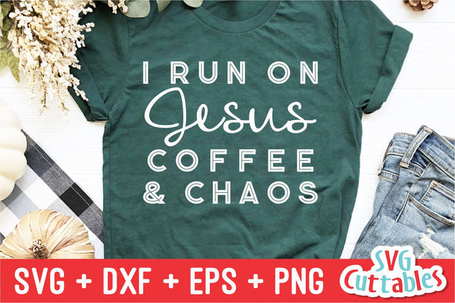 I Run On Jesus Coffee and Chaos svg - Faith svg - Quote - svg - dxf - eps - png - Inspirational - Silhouette - Cricut - Digital Cut File SVG Svg Cuttables 