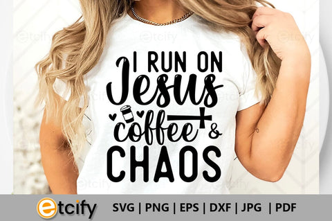 I run on Jesus coffee & chaos SVG SVG etcify 