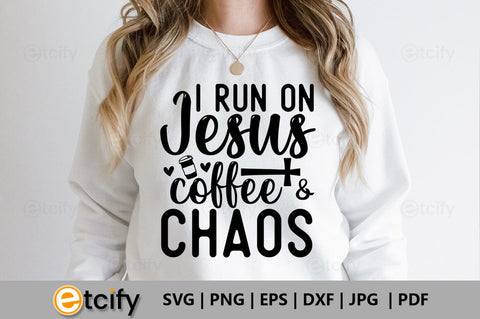 I run on Jesus coffee & chaos SVG SVG etcify 