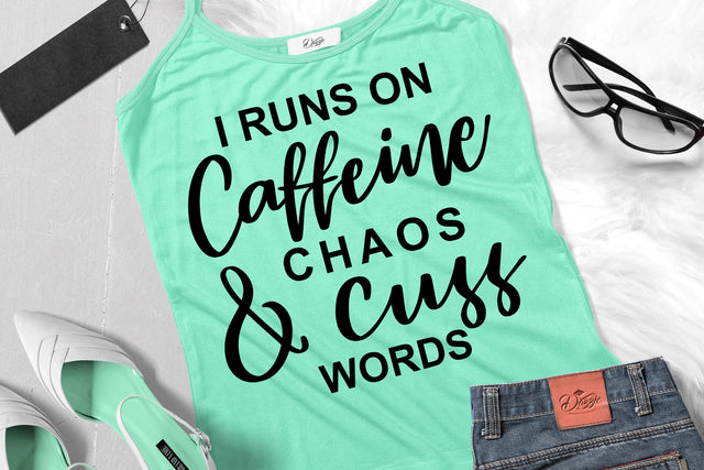 I Runs On Caffeine Chaos And Cuss Words SVG SVG dapiyupi store 