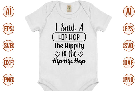 I Said a Hip Hop The Hippity To The Hip Hip Hop svg SVG orpitasn 