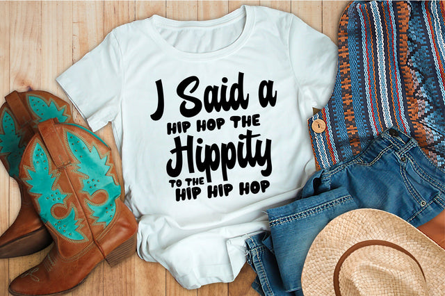 I Said a Hip Hop The Hippity To The Hip Hip Hop svg SVG orpitasn 
