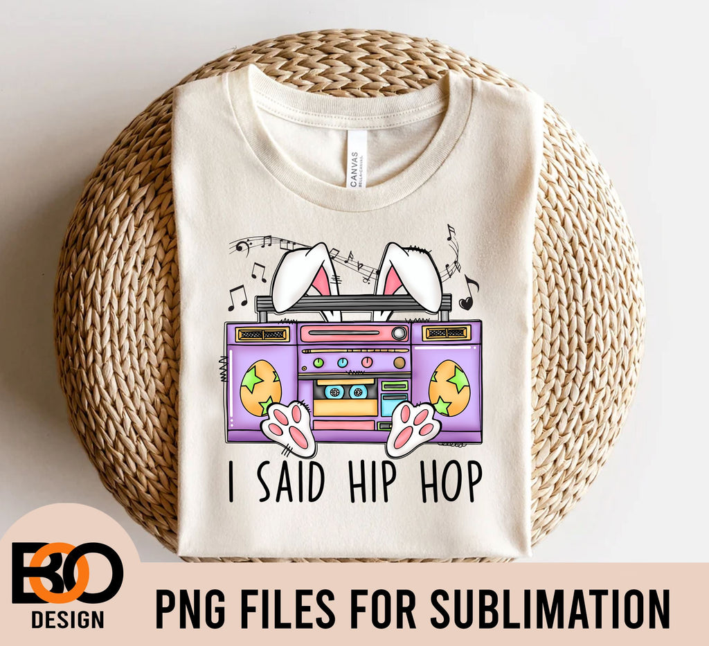 I Said Hip Hop Hippity Hop Easter Cassette Tape Png Hip Hop Happy Easter Png Sublimation