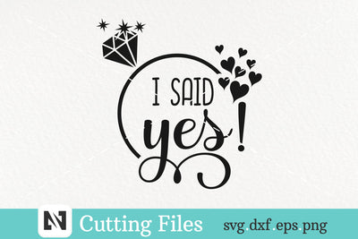 I Said Yes Svg | I Said Yes Clip Art | Fiance Svg SVG Pinoyart Kreatib 
