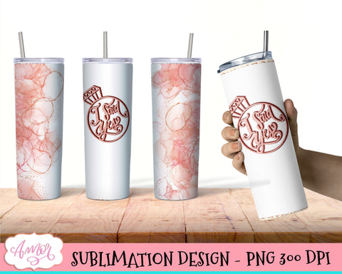 I Said Yes Tumbler Wrap for Sublimation Sublimation Amorclipart 