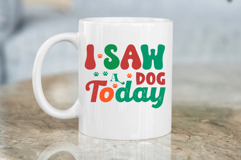 I saw a dog today SVG Design SVG Regulrcrative 